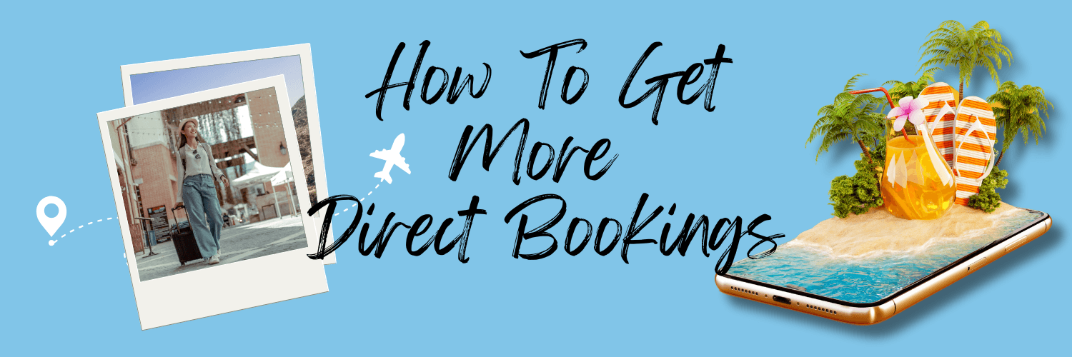 How To Get More Direct Bookings in 2025 - Tour And Hospitality Operators Guide How To Get More Direct Bookings in 2025 - Tour And Hospitality Operators Guide